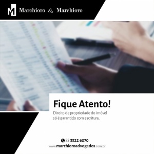 Fique atento: Direito de propriedade do imóvel só é garantido com escritura