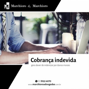 Cobrança indevida gera dever de indenizar por danos morais